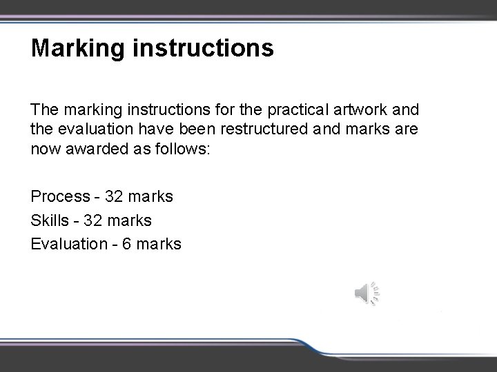 Marking instructions The marking instructions for the practical artwork and the evaluation have been