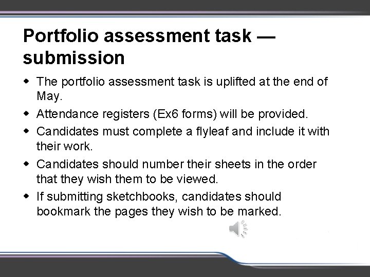 Portfolio assessment task — submission w The portfolio assessment task is uplifted at the