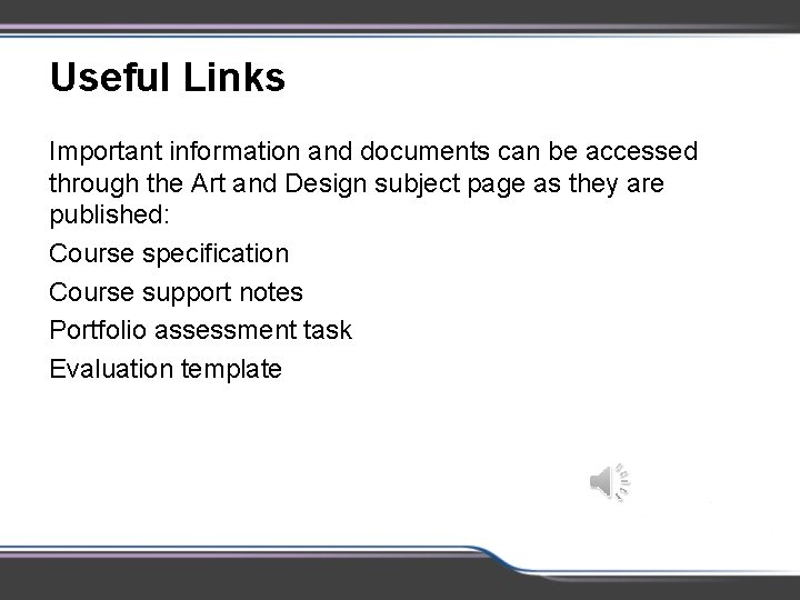 Useful Links Important information and documents can be accessed through the Art and Design