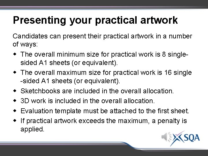 Presenting your practical artwork Candidates can present their practical artwork in a number of