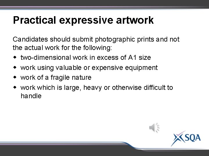 Practical expressive artwork Candidates should submit photographic prints and not the actual work for