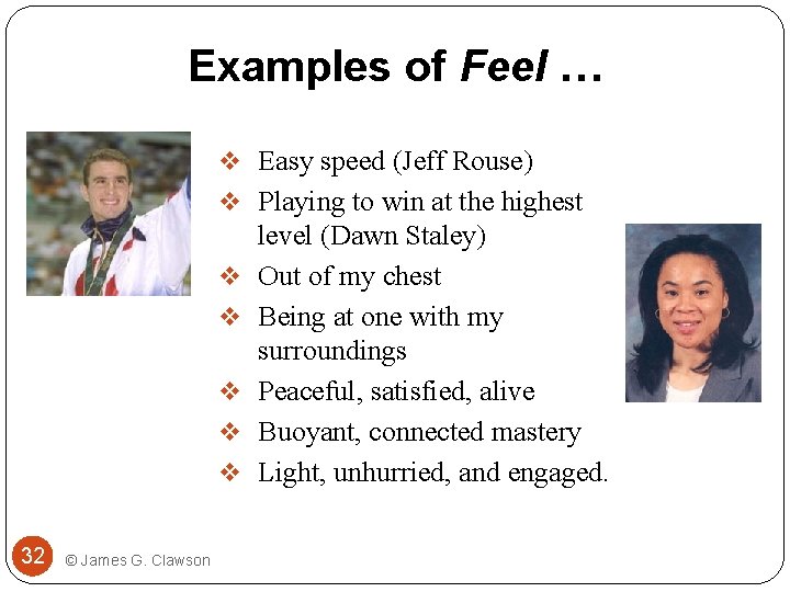 Examples of Feel … v Easy speed (Jeff Rouse) v Playing to win at