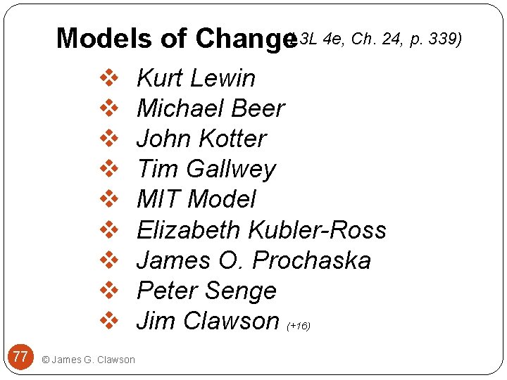(L 3 L 4 e, Ch. 24, p. 339) Models of Change v v