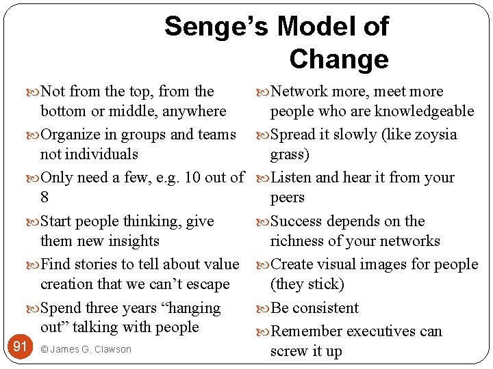 Senge’s Model of Change Not from the top, from the Network more, meet more