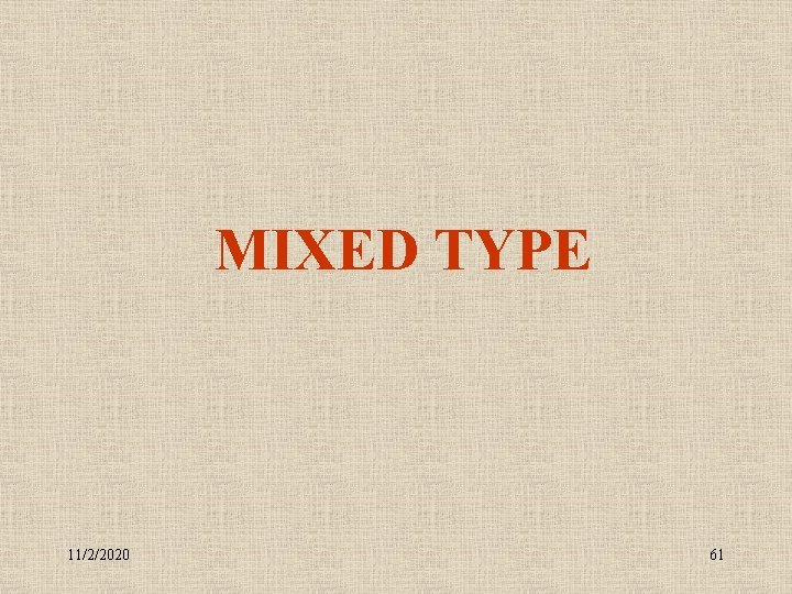  MIXED TYPE 11/2/2020 61 