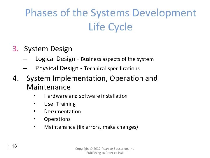 Phases of the Systems Development Life Cycle 3. System Design – – Logical Design