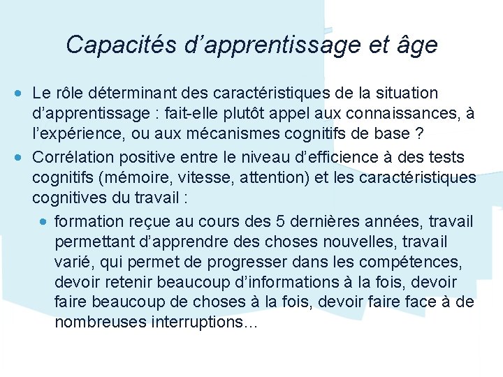 Capacités d’apprentissage et âge • Le rôle déterminant des caractéristiques de la situation d’apprentissage