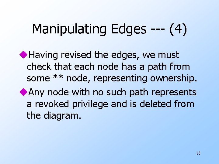 Manipulating Edges --- (4) u. Having revised the edges, we must check that each