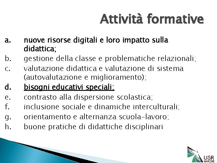 Attività formative a. b. c. d. e. f. g. h. nuove risorse digitali e