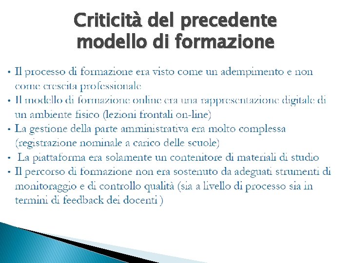 Criticità del precedente modello di formazione 