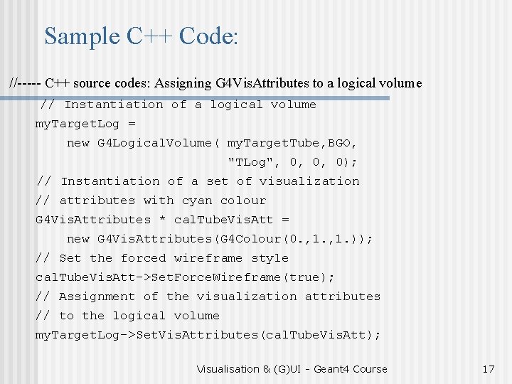 Sample C++ Code: //----- C++ source codes: Assigning G 4 Vis. Attributes to a