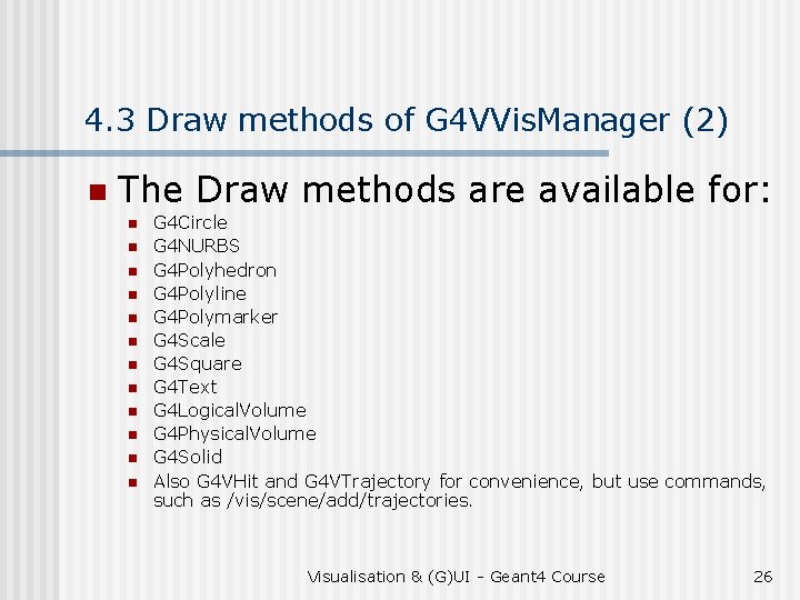 4. 3 Draw methods of G 4 VVis. Manager (2) n The Draw methods