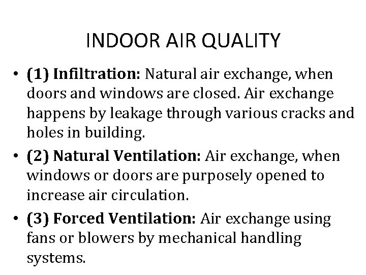 INDOOR AIR QUALITY • (1) Infiltration: Natural air exchange, when doors and windows are