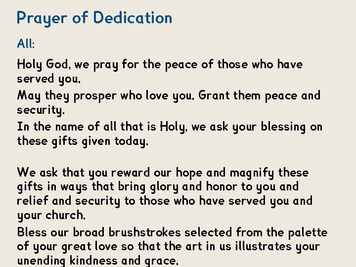 Prayer of Dedication All: Holy God, we pray for the peace of those who Prayer of Dedication All: Holy God, we pray for the peace of those who
