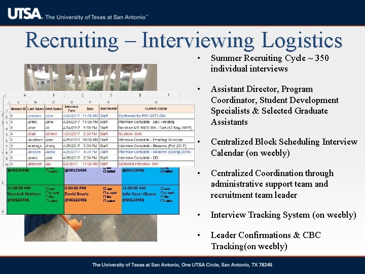 Recruiting – Interviewing Logistics • Summer Recruiting Cycle ~ 350 individual interviews • Assistant Recruiting – Interviewing Logistics • Summer Recruiting Cycle ~ 350 individual interviews • Assistant