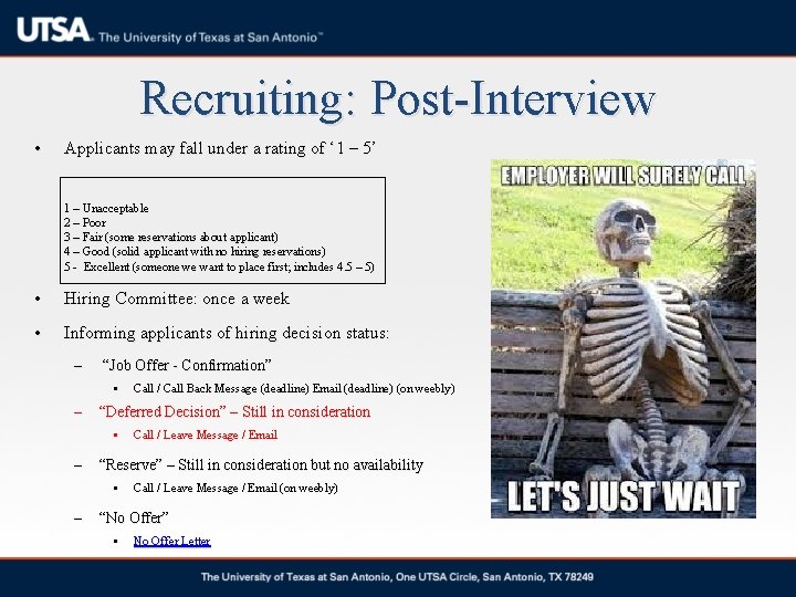 Recruiting: Post-Interview • Applicants may fall under a rating of ‘ 1 – 5’ Recruiting: Post-Interview • Applicants may fall under a rating of ‘ 1 – 5’