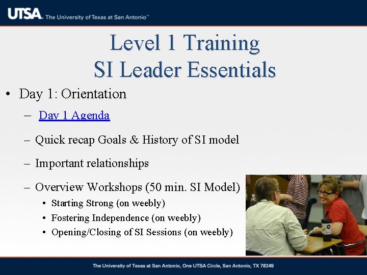 Level 1 Training SI Leader Essentials • Day 1: Orientation – Day 1 Agenda Level 1 Training SI Leader Essentials • Day 1: Orientation – Day 1 Agenda