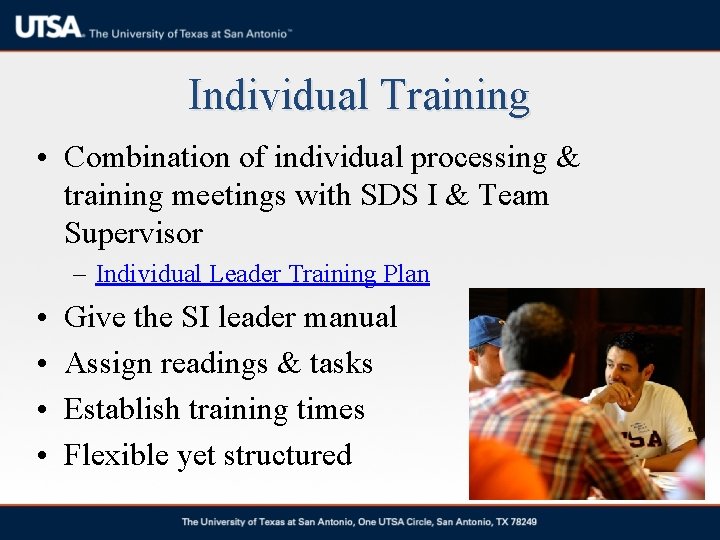 Individual Training • Combination of individual processing & training meetings with SDS I & Individual Training • Combination of individual processing & training meetings with SDS I &