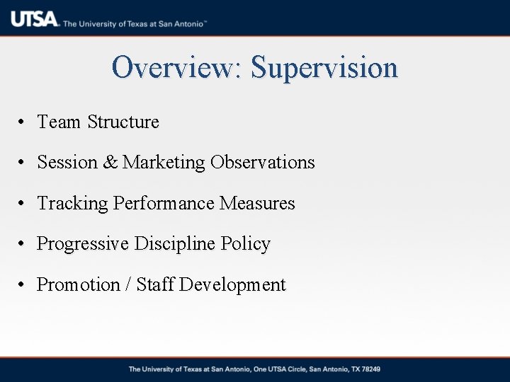Overview: Supervision • Team Structure • Session & Marketing Observations • Tracking Performance Measures Overview: Supervision • Team Structure • Session & Marketing Observations • Tracking Performance Measures