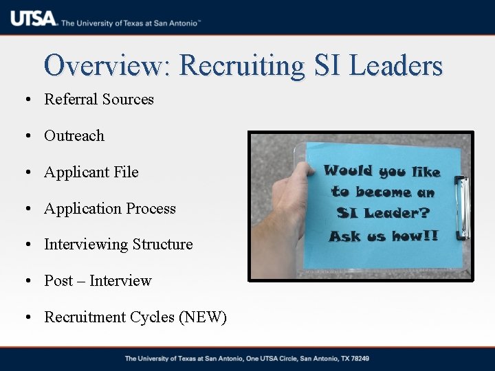 Overview: Recruiting SI Leaders • Referral Sources • Outreach • Applicant File • Application Overview: Recruiting SI Leaders • Referral Sources • Outreach • Applicant File • Application