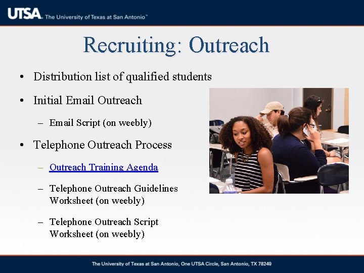 Recruiting: Outreach • Distribution list of qualified students • Initial Email Outreach – Email Recruiting: Outreach • Distribution list of qualified students • Initial Email Outreach – Email