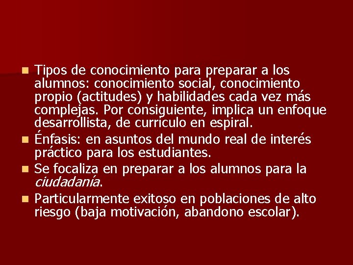 Tipos de conocimiento para preparar a los alumnos: conocimiento social, conocimiento propio (actitudes) y
