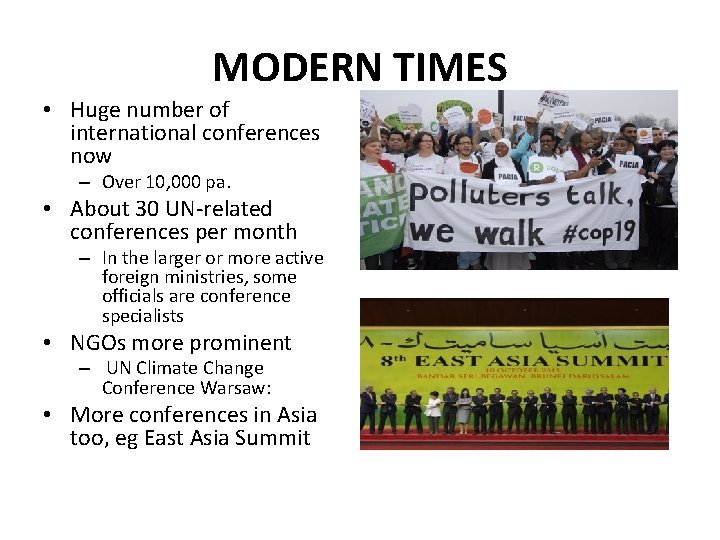 MODERN TIMES • Huge number of international conferences now – Over 10, 000 pa.