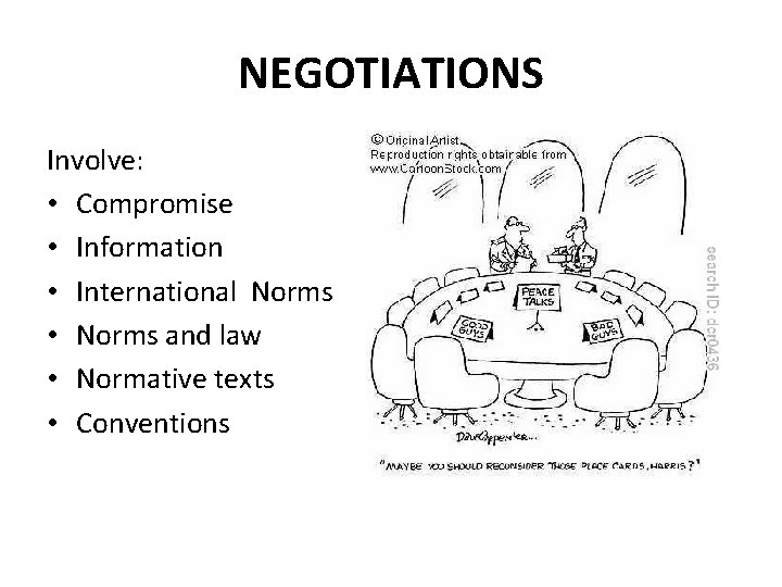 NEGOTIATIONS Involve: • Compromise • Information • International Norms • Norms and law •