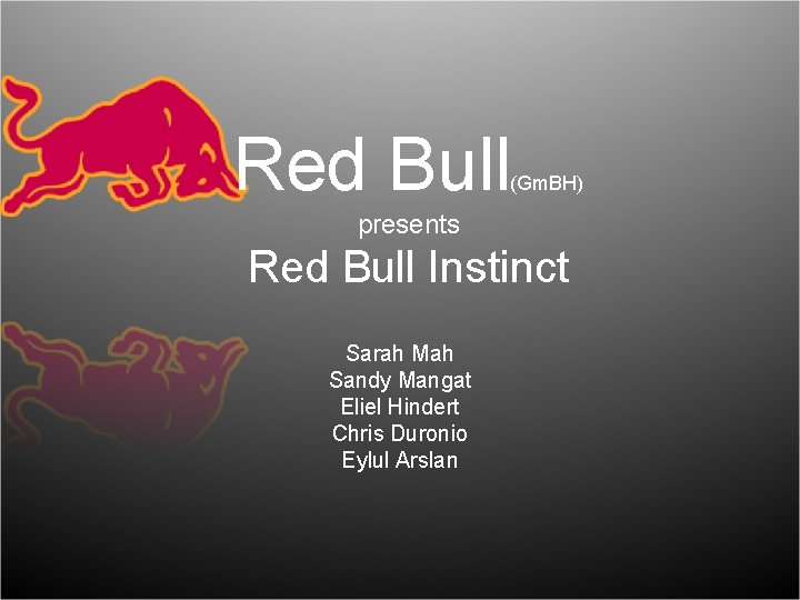 Red Bull (Gm. BH) presents Red Bull Instinct Sarah Mah Sandy Mangat Eliel Hindert