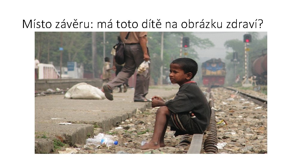 Místo závěru: má toto dítě na obrázku zdraví? 