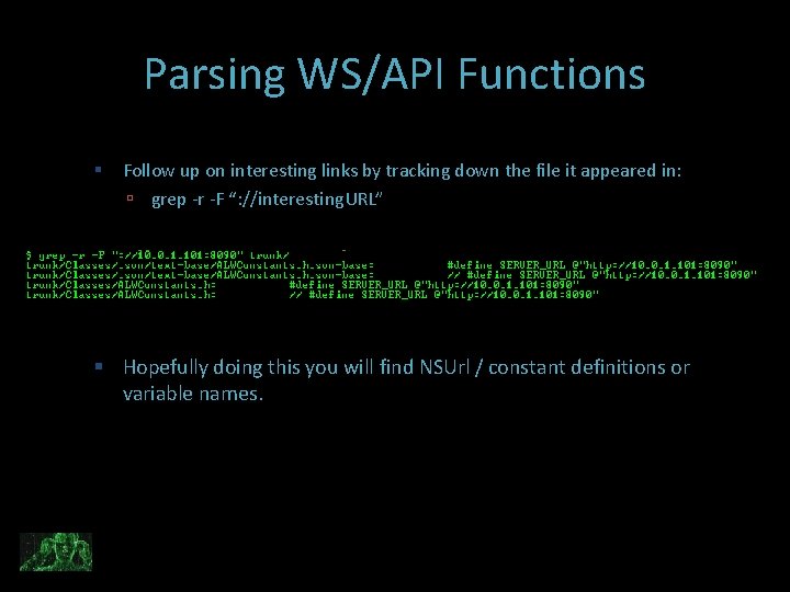 Parsing WS/API Functions Follow up on interesting links by tracking down the file it