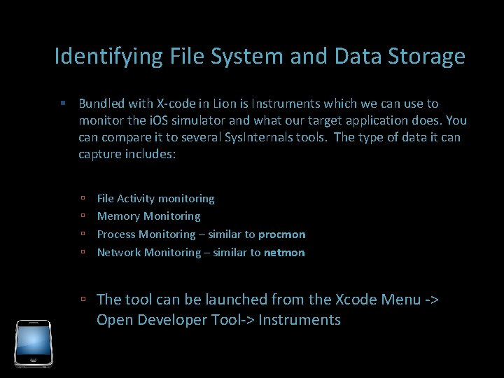 Identifying File System and Data Storage Bundled with X-code in Lion is Instruments which
