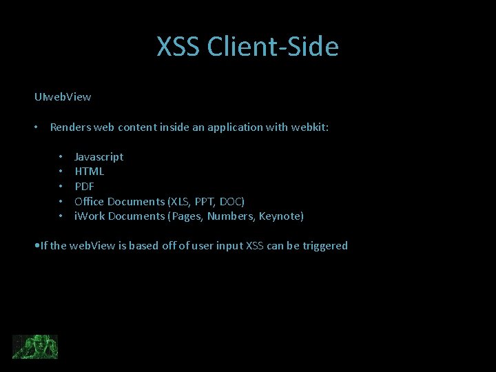 XSS Client-Side UIweb. View • Renders web content inside an application with webkit: •