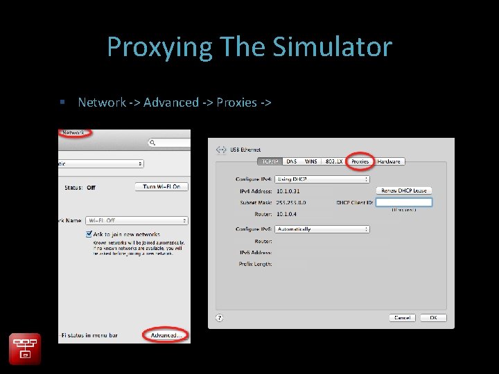 Proxying The Simulator Network -> Advanced -> Proxies -> 