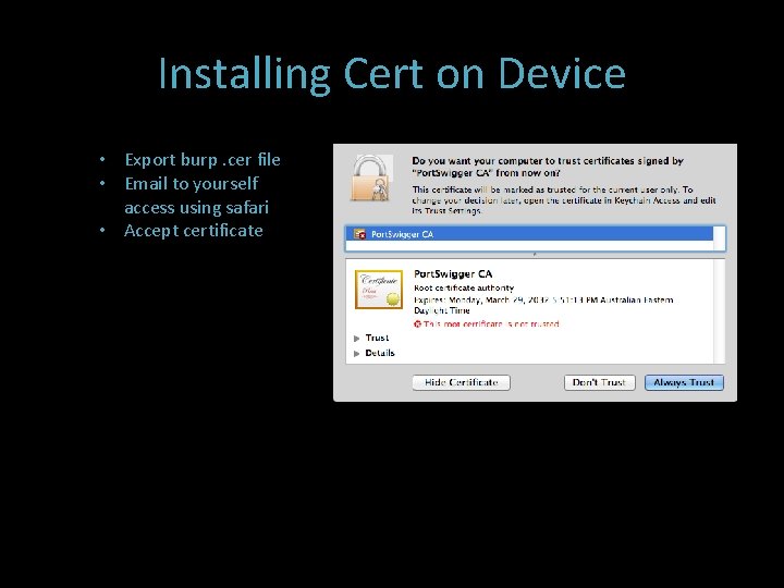 Installing Cert on Device • Export burp. cer file • Email to yourself access