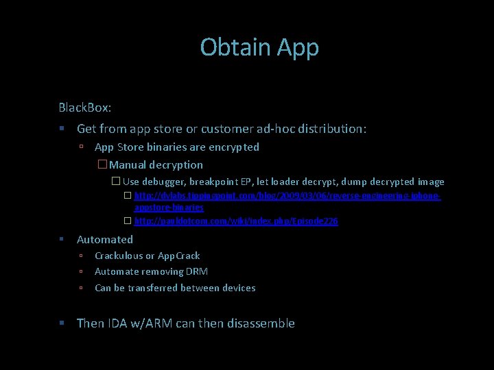 Obtain App Black. Box: Get from app store or customer ad-hoc distribution: App Store