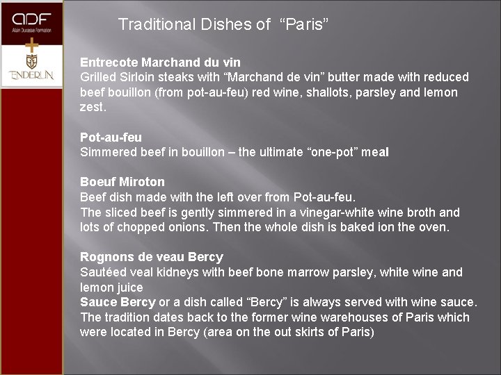  Traditional Dishes of “Paris” Entrecote Marchand du vin Grilled Sirloin steaks with “Marchand