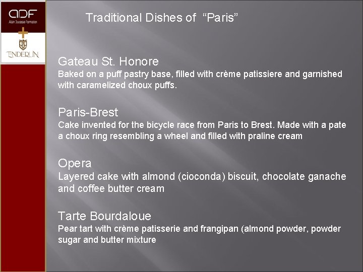  Traditional Dishes of “Paris” Gateau St. Honore Baked on a puff pastry base,