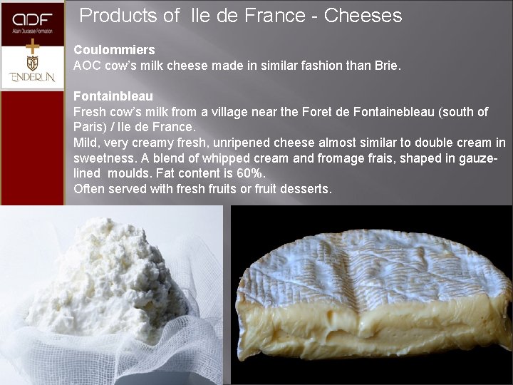  Products of lle de France - Cheeses Coulommiers AOC cow’s milk cheese made