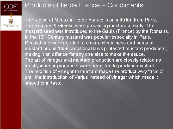 Products of Ile de France – Condiments The region of Meaux in Ile de