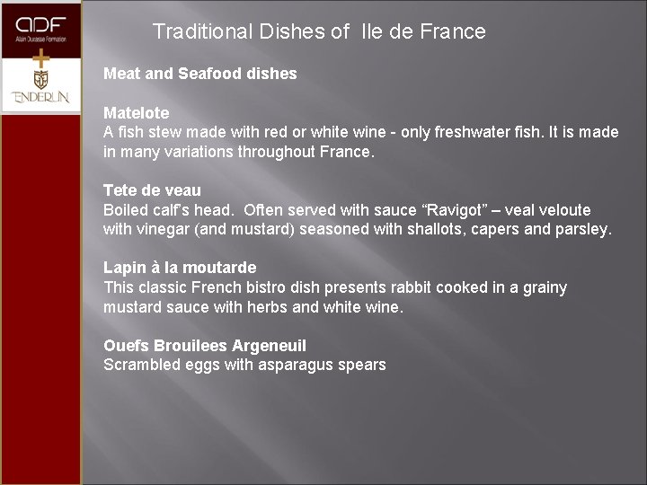  Traditional Dishes of Ile de France Meat and Seafood dishes Matelote A fish