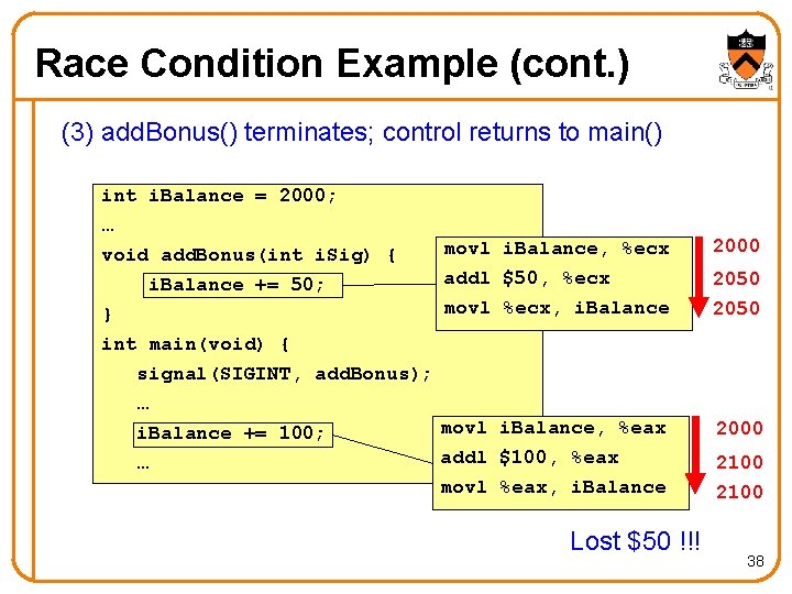 Race Condition Example (cont. ) (3) add. Bonus() terminates; control returns to main() int
