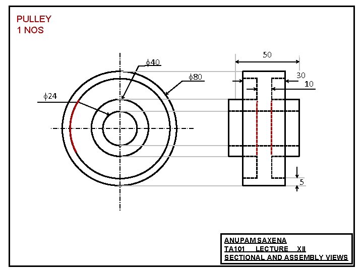 PULLEY 1 NOS 50 40 80 30 10 24 5 ANUPAM SAXENA TA 101