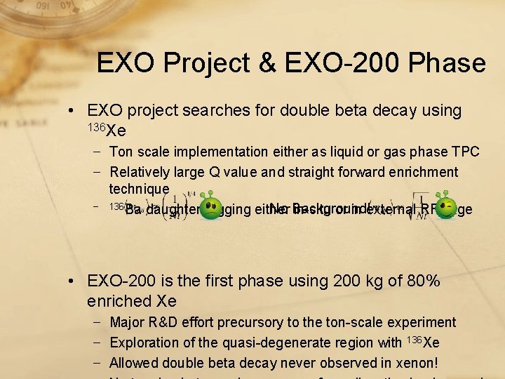 EXO Project & EXO-200 Phase • EXO project searches for double beta decay using EXO Project & EXO-200 Phase • EXO project searches for double beta decay using