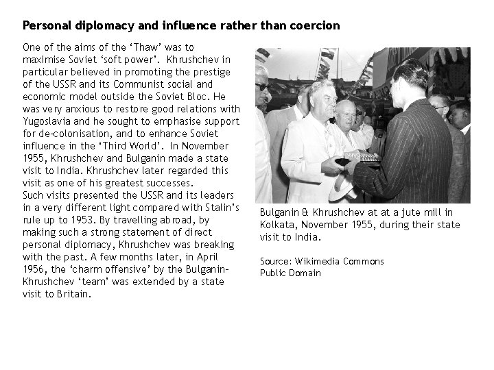 Personal diplomacy and influence rather than coercion One of the aims of the ‘Thaw’ Personal diplomacy and influence rather than coercion One of the aims of the ‘Thaw’