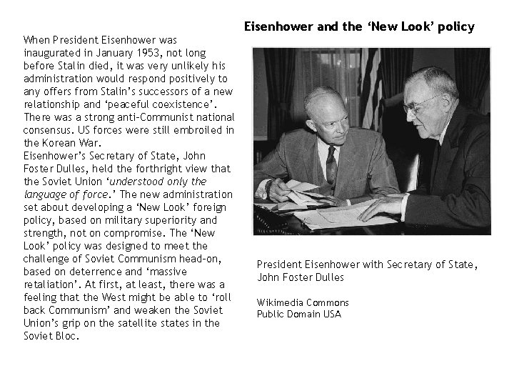 When President Eisenhower was inaugurated in January 1953, not long before Stalin died, it When President Eisenhower was inaugurated in January 1953, not long before Stalin died, it
