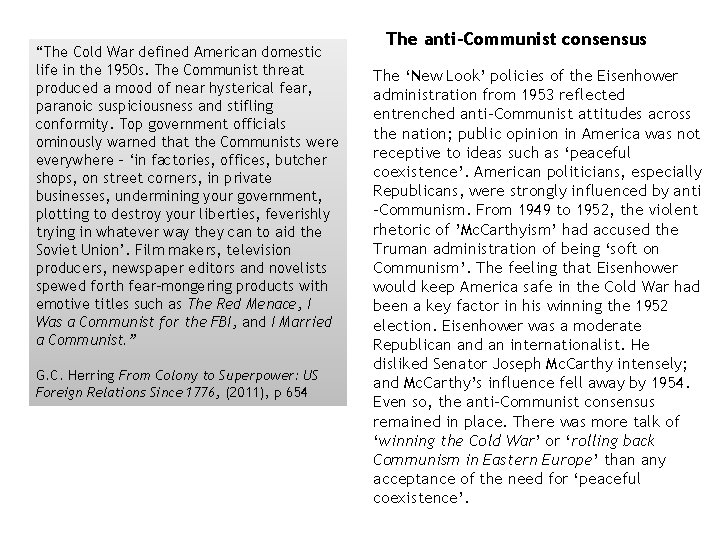 The context of the Cold War changed in