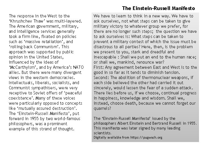 The Einstein-Russell Manifesto The response in the West to the ‘Khrushchev Thaw’ was multi-layered. The Einstein-Russell Manifesto The response in the West to the ‘Khrushchev Thaw’ was multi-layered.