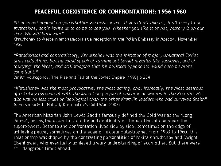PEACEFUL COEXISTENCE OR CONFRONTATION? : 1956 -1960 “It does not depend on you whether PEACEFUL COEXISTENCE OR CONFRONTATION? : 1956 -1960 “It does not depend on you whether