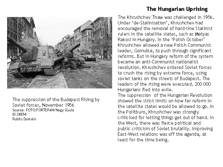 The Hungarian Uprising The suppression of the Budapest Rising by Soviet forces, November 1956 The Hungarian Uprising The suppression of the Budapest Rising by Soviet forces, November 1956